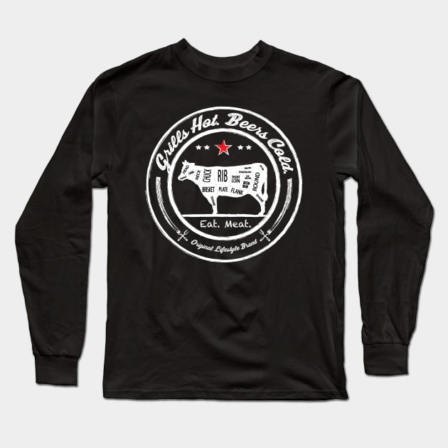 Grills Hot. Beers Cold. : Eat. Meat. Long Sleeve T-Shirt by FOOTBALL IS EVERYTHING